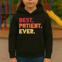 Patient Funny Best Hospital Surgery Patient Ever Kids Hoodie thumb 3
