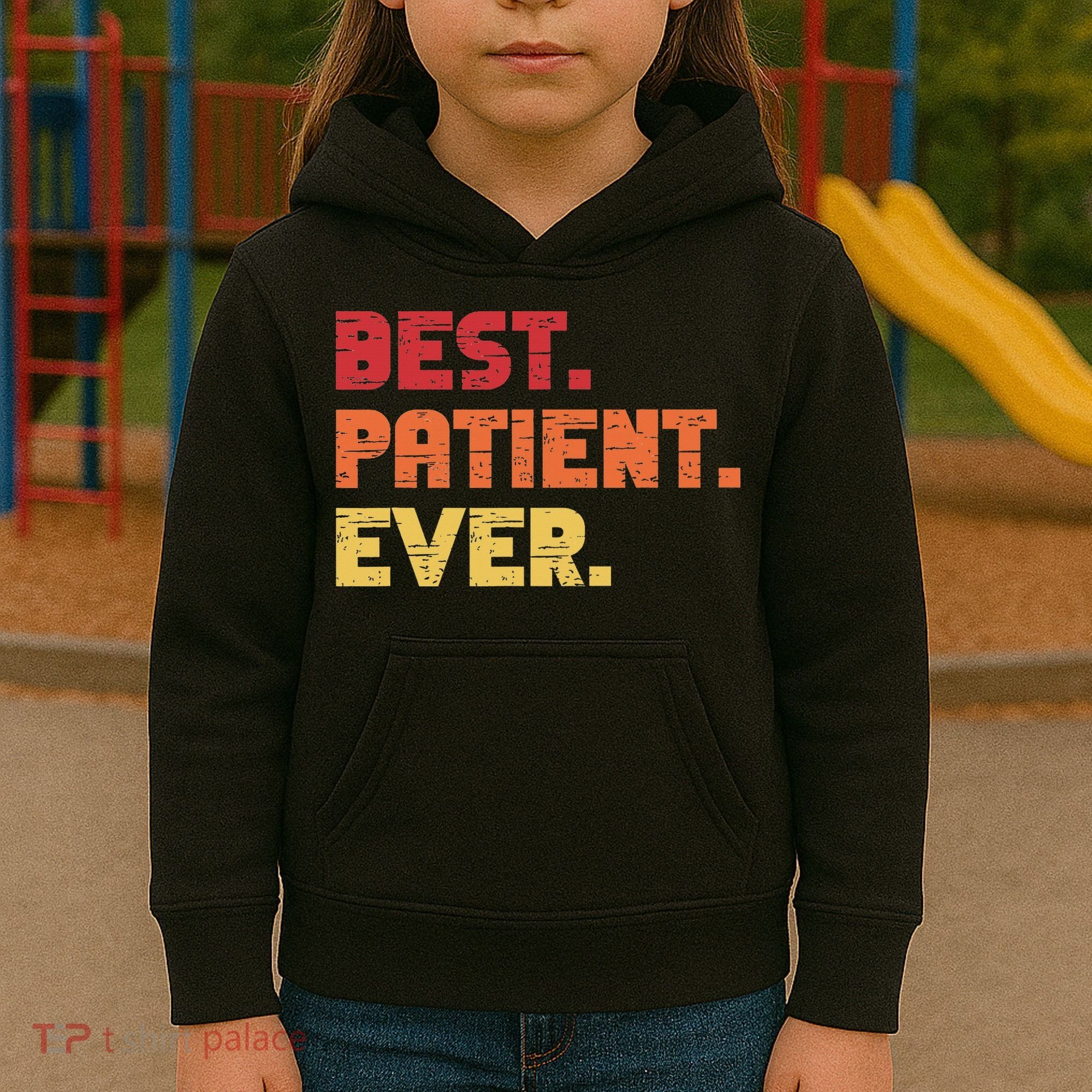 Patient Funny Best Hospital Surgery Patient Ever Kids Hoodie