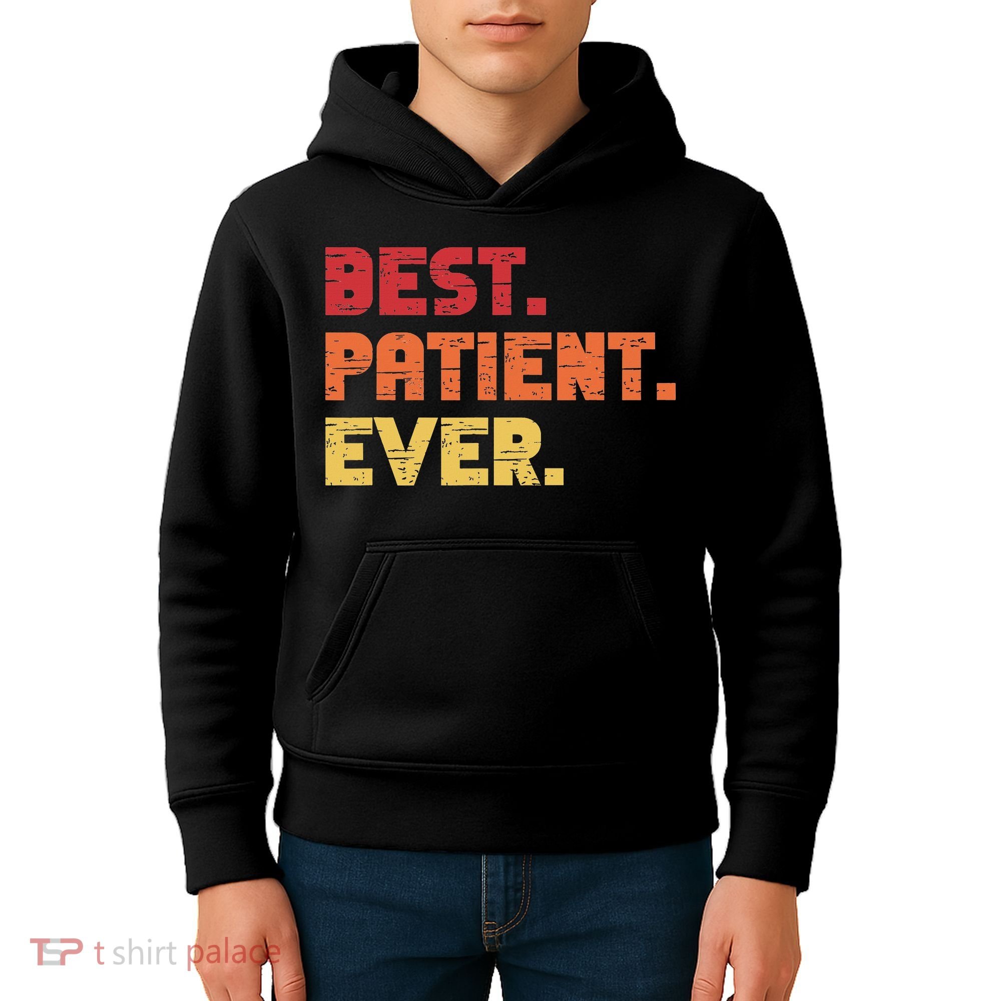 Patient Funny Best Hospital Surgery Patient Ever Kids Hoodie