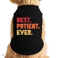 Patient Funny Best Hospital Surgery Patient Ever Doggie Tank thumb 0