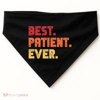Patient Funny Best Hospital Surgery Patient Ever USA-Made Doggie Bandana thumb 0
