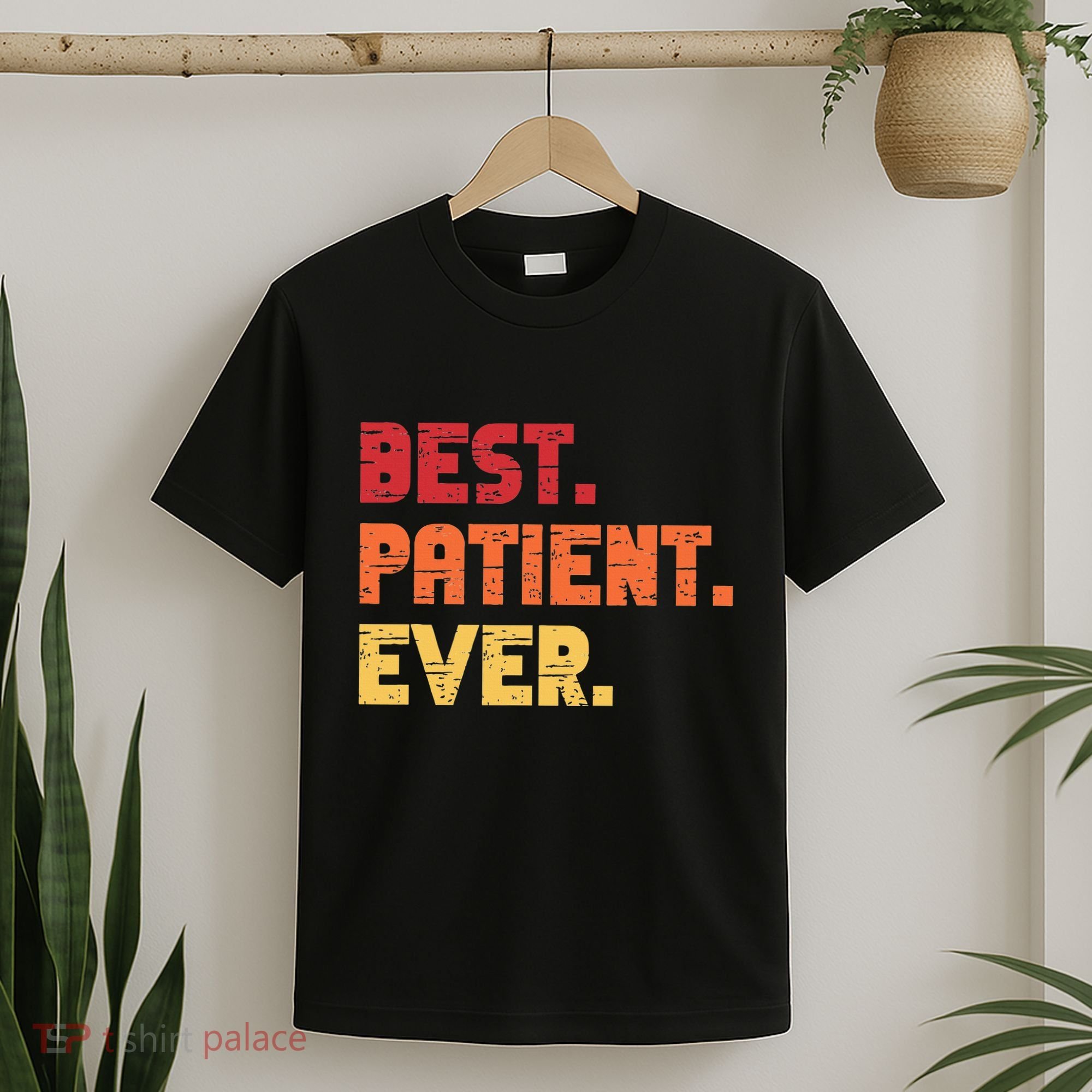 Patient Funny Best Hospital Surgery Patient Ever T-Shirt