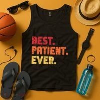 Patient Funny Best Hospital Surgery Patient Ever Tank Top thumb 4