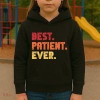 Patient Funny Best Hospital Surgery Patient Ever Kids Hoodie thumb 3