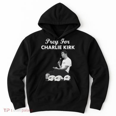 Pray For Charlie Kirk Rest In Peace Support Tribute Hoodie