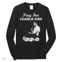 Pray For Charlie Kirk Rest In Peace Support Tribute Long Sleeve Shirt thumb 0