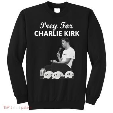 Pray For Charlie Kirk Rest In Peace Support Tribute Sweatshirt