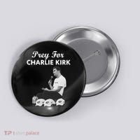 Pray For Charlie Kirk Rest In Peace Support Tribute Button thumb 0