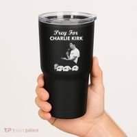 Pray For Charlie Kirk Rest In Peace Support Tribute Tumbler thumb 2