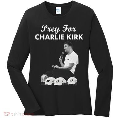 Pray For Charlie Kirk Rest In Peace Support Tribute Women's Long Sleeve Shirt
