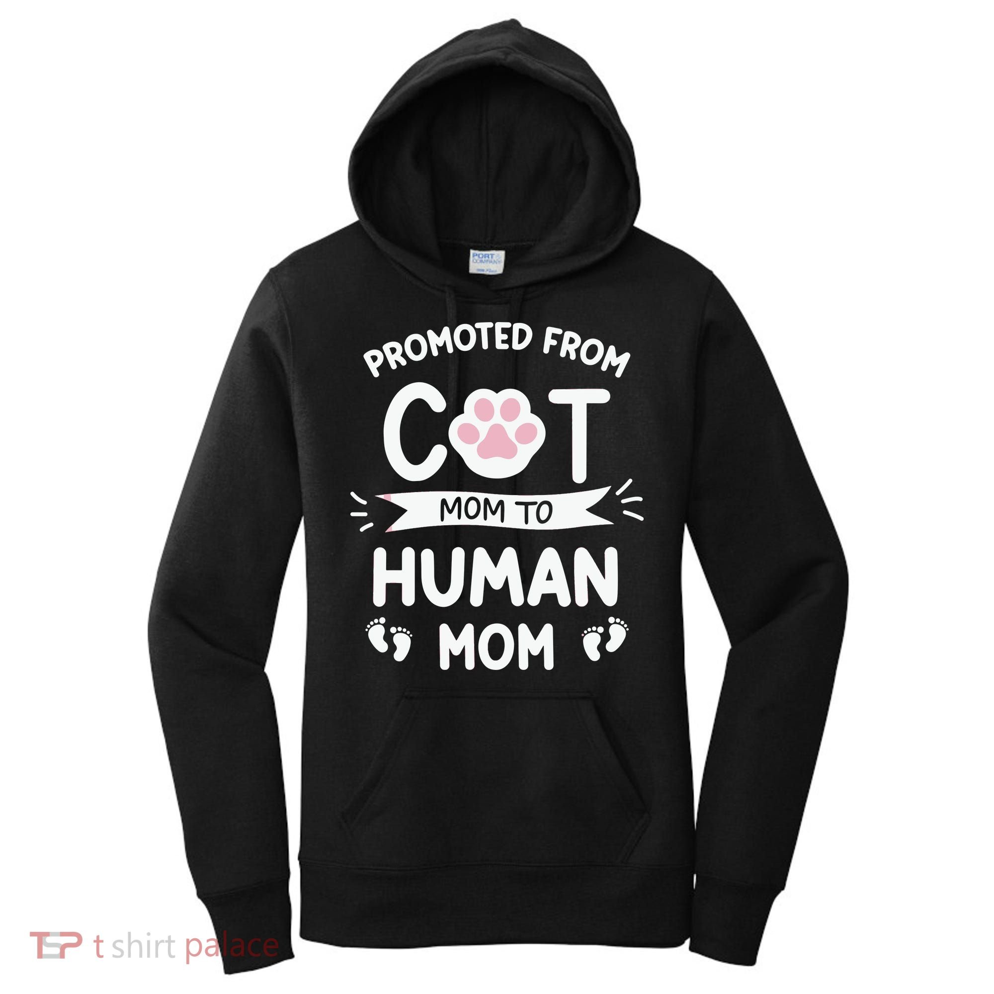 Promoted From Cat Mom To Human Mom Baby Announcement Women's Hoodie