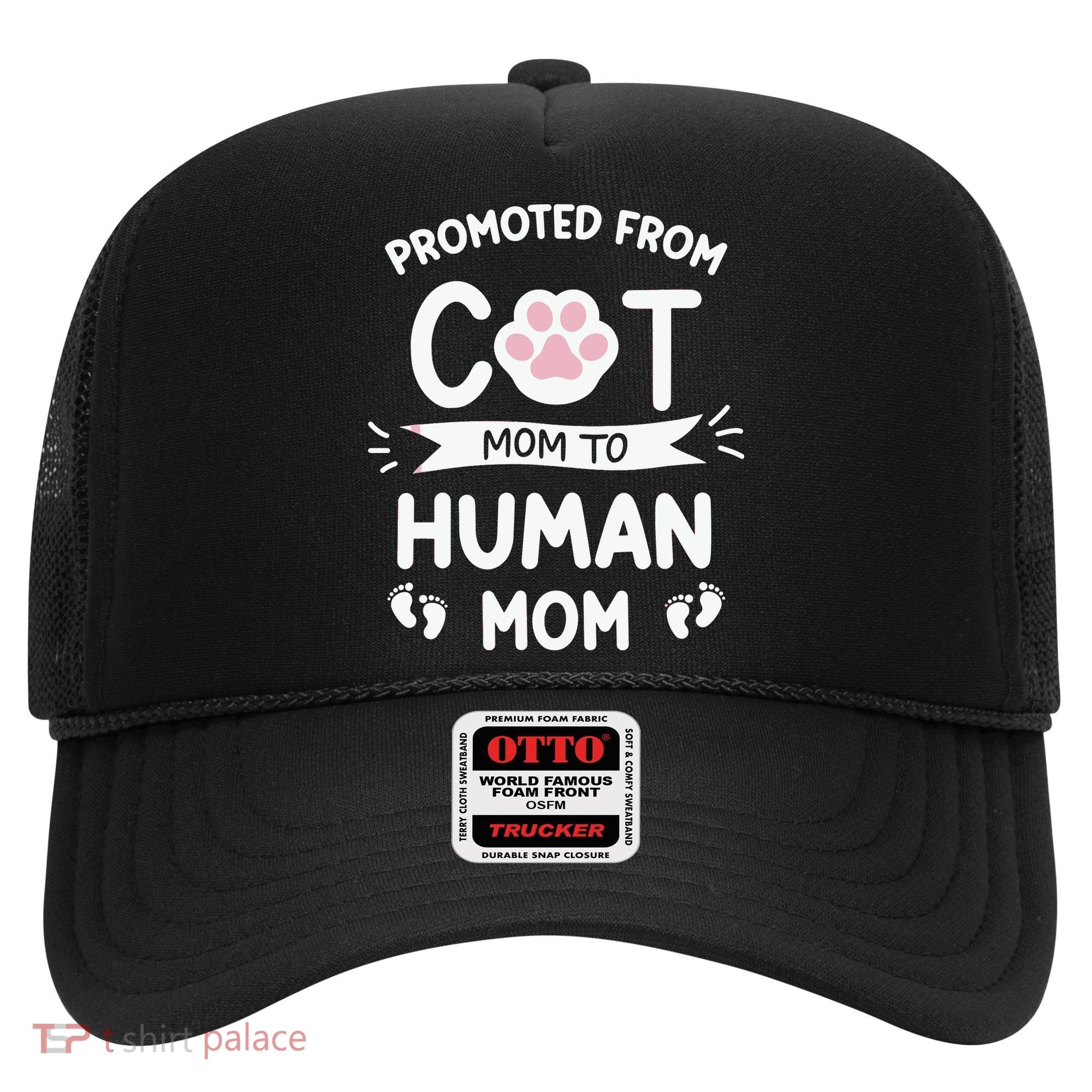 Promoted From Cat Mom To Human Mom Baby Announcement Hat