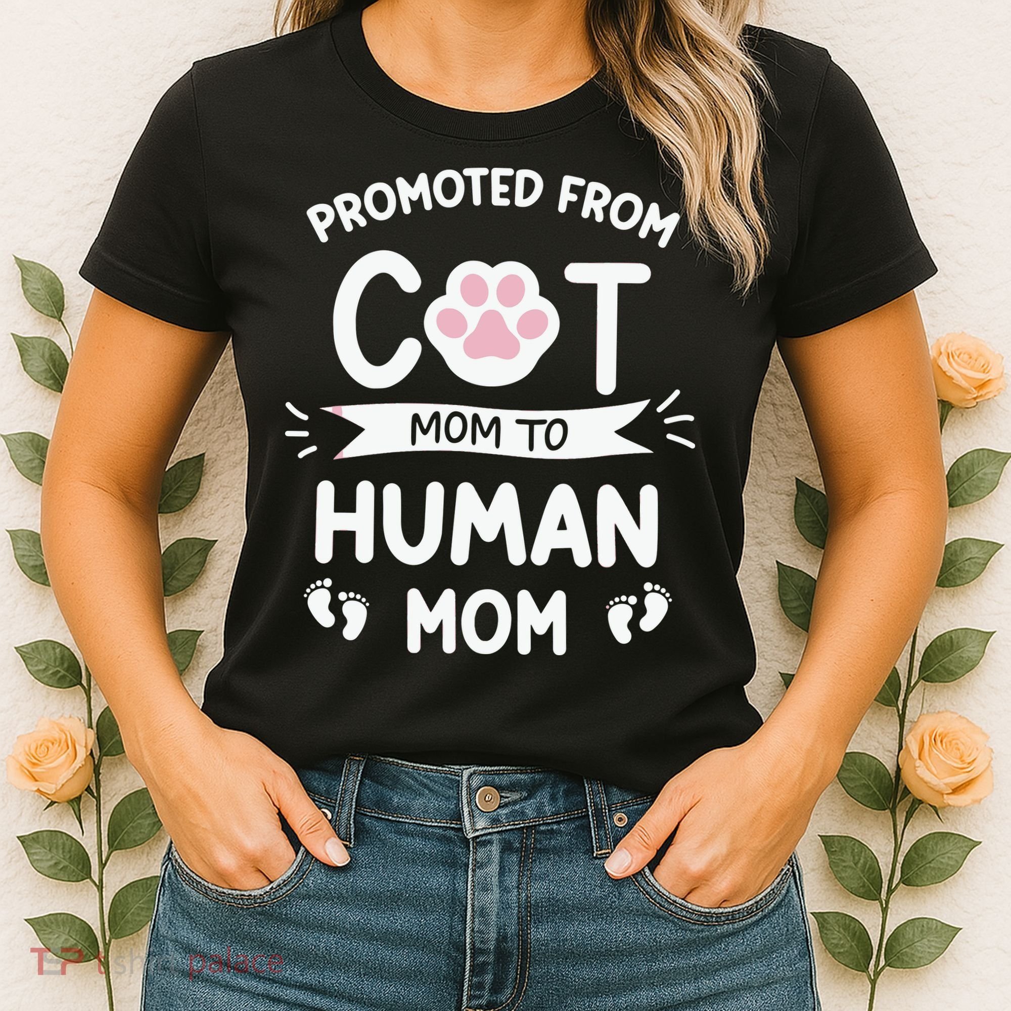Promoted From Cat Mom To Human Mom Baby Announcement Women's T-Shirt