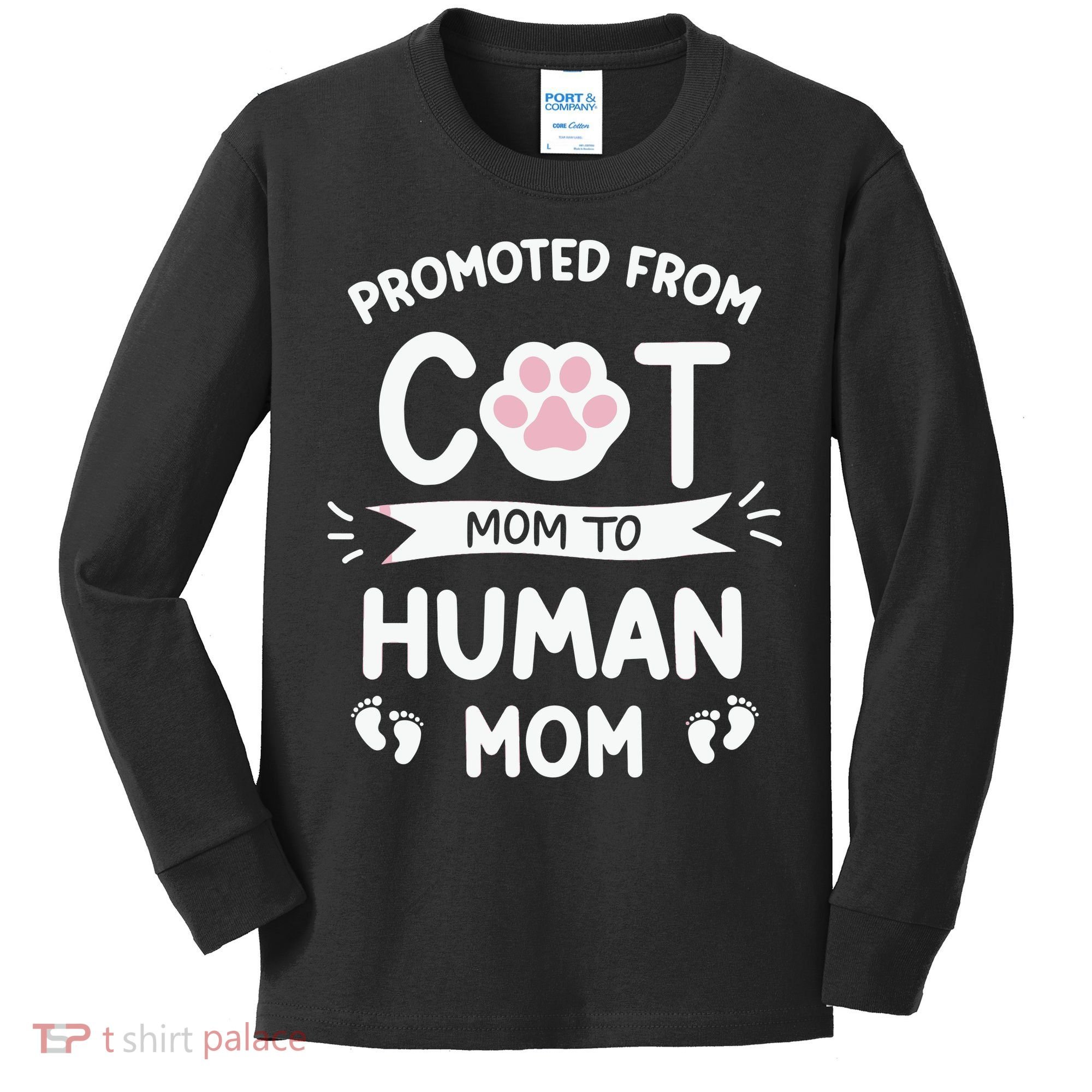 Promoted From Cat Mom To Human Mom Baby Announcement Kids Long Sleeve Shirt