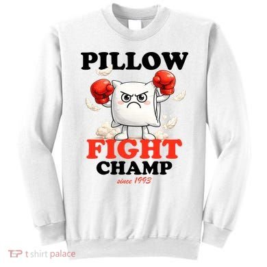 Pillow Fight Champ Sweatshirt