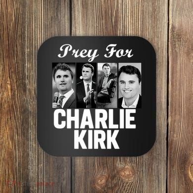 Pray For Charlie Kirk Tribute Support Coaster