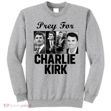 Pray For Charlie Kirk Tribute Support Sweatshirt