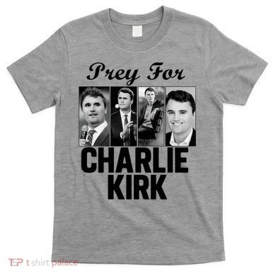 Pray For Charlie Kirk Tribute Support T-Shirt