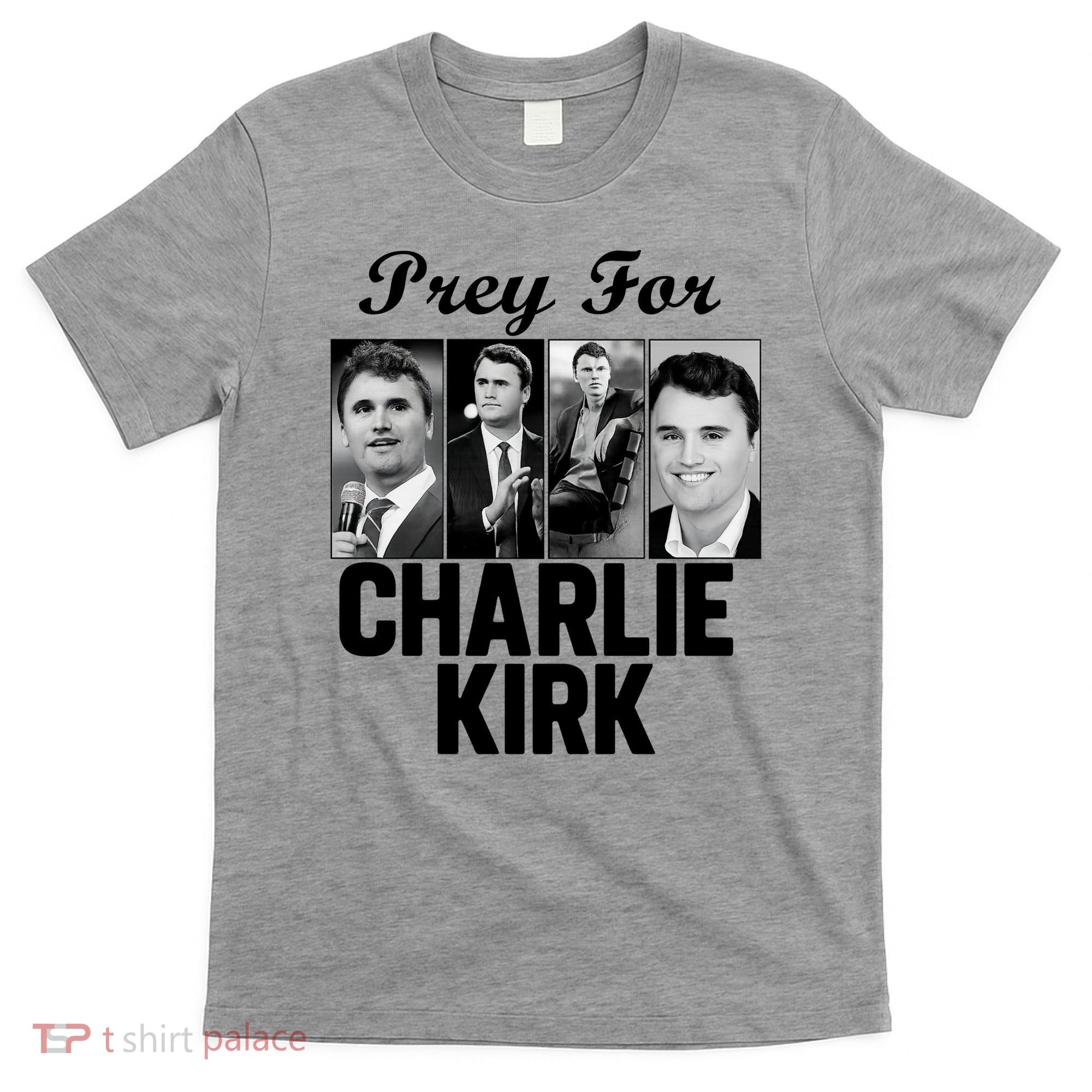 Pray For Charlie Kirk Tribute Support T-Shirt