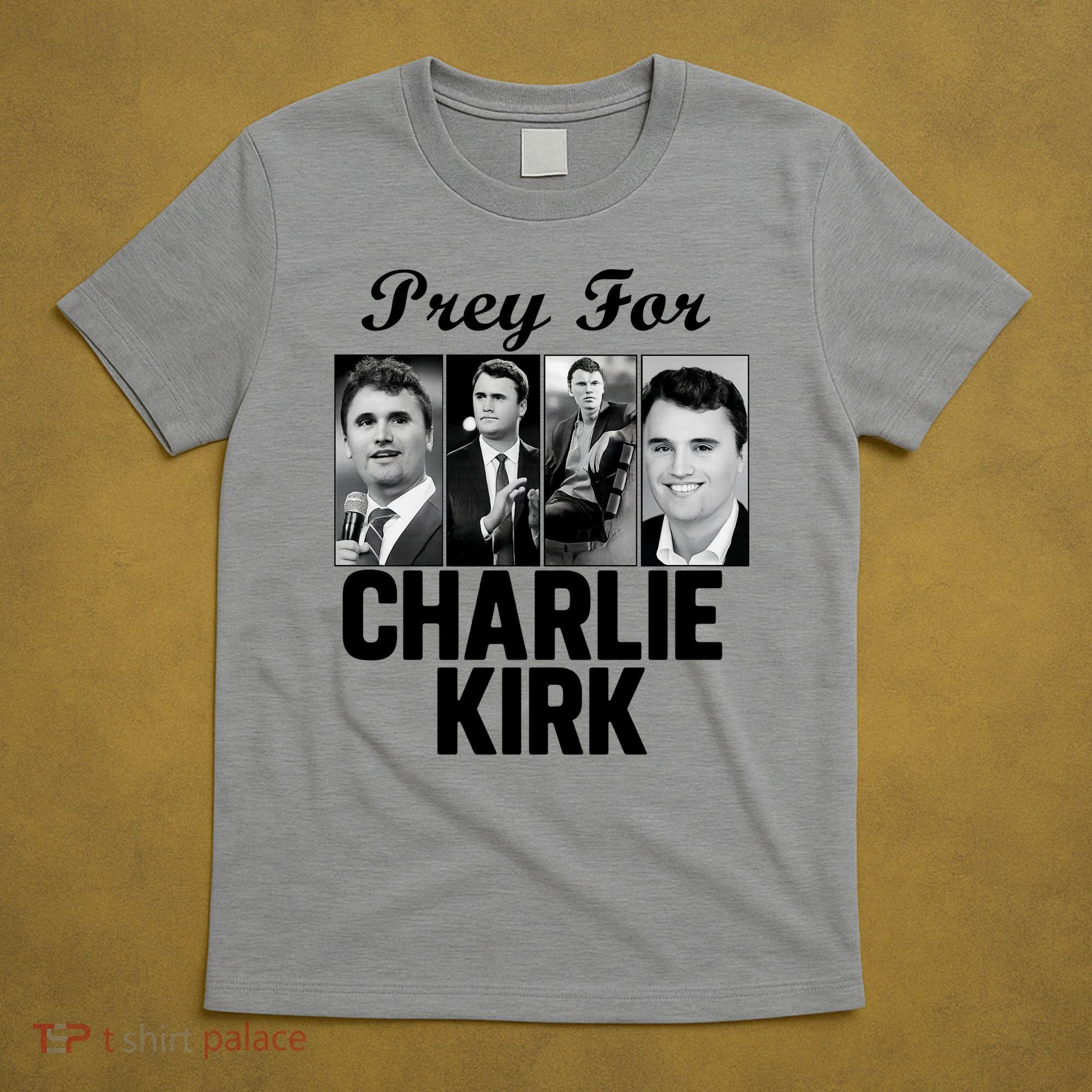 Pray For Charlie Kirk Tribute Support T-Shirt