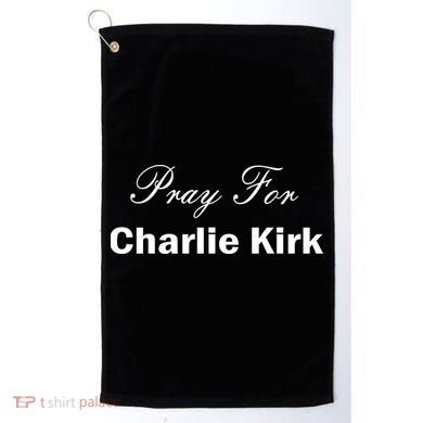 Pray For Charlie Kirk Golf Towel