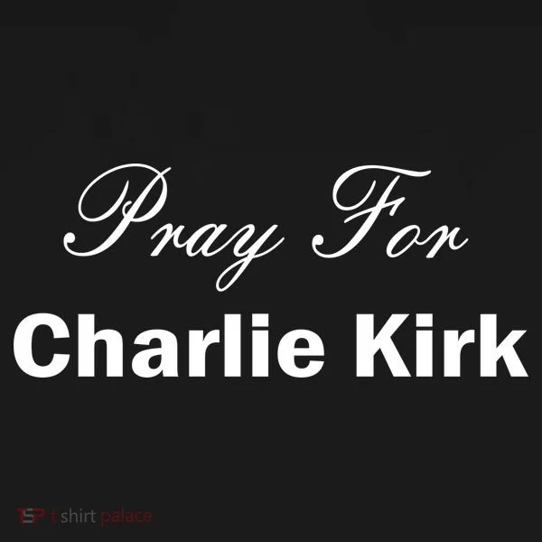 Pray For Charlie Kirk Women's T-Shirt