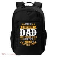 Proud Firefighter Dad Most People Never Meet Their Heroes Backpack thumb 0
