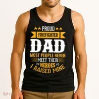 Proud Firefighter Dad Most People Never Meet Their Heroes Tank Top thumb 3