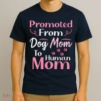 Promoted From Dog Mom To Human Mom MotherS Day T-Shirt thumb 3