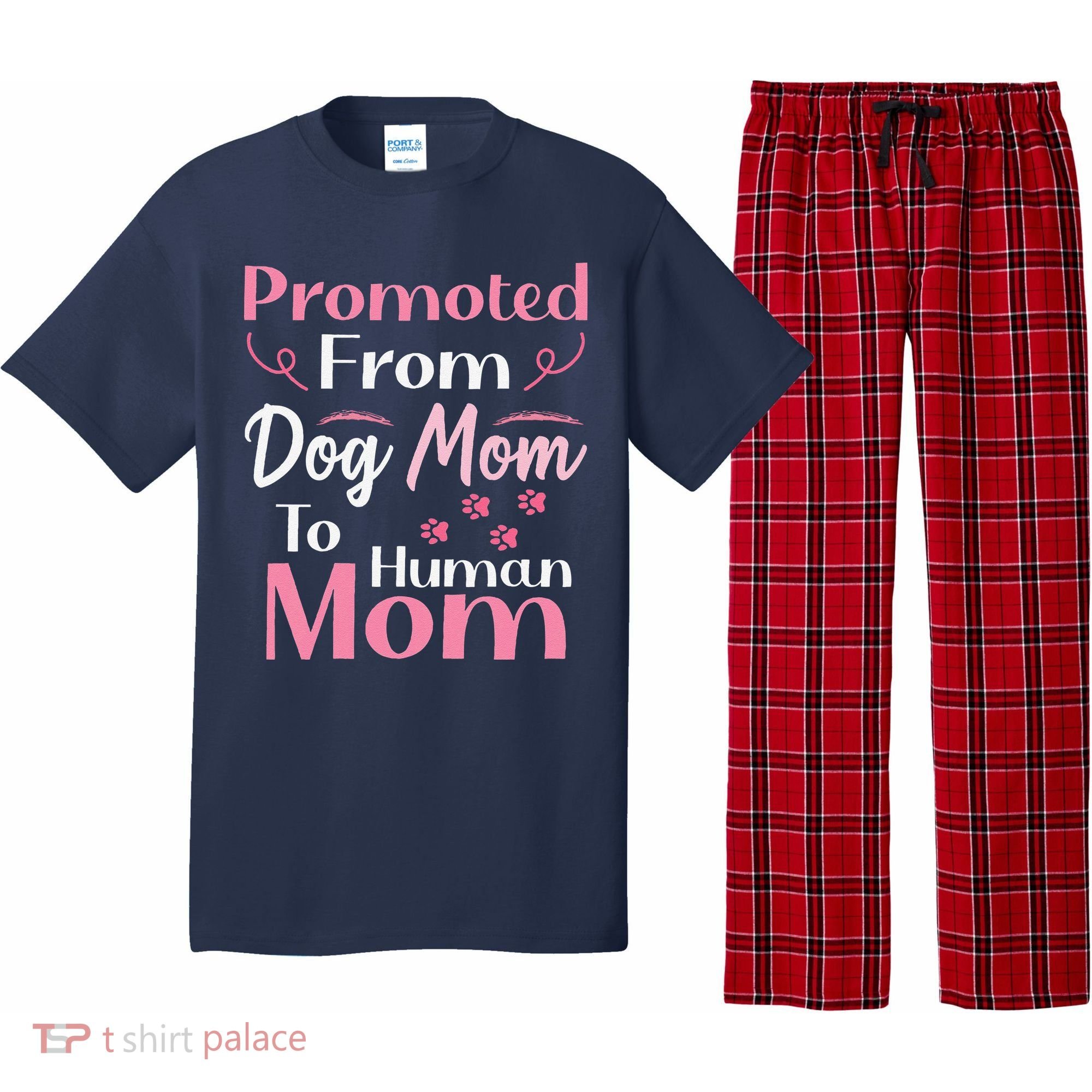 Promoted From Dog Mom To Human Mom MotherS Day Pajama Set