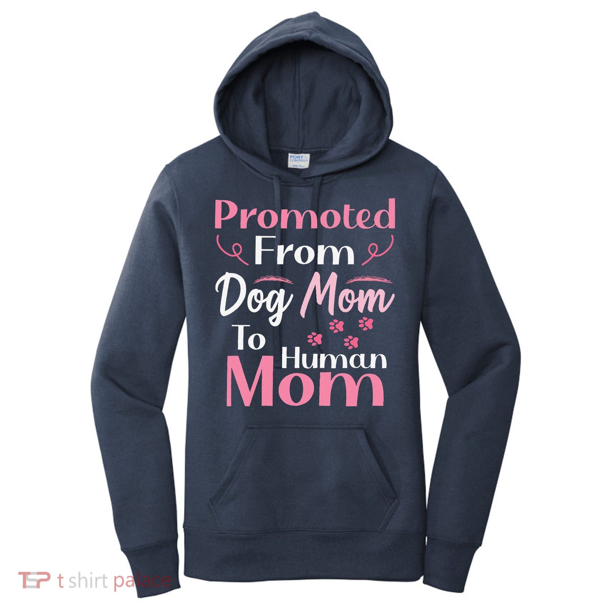 Promoted From Dog Mom To Human Mom MotherS Day Women's Hoodie