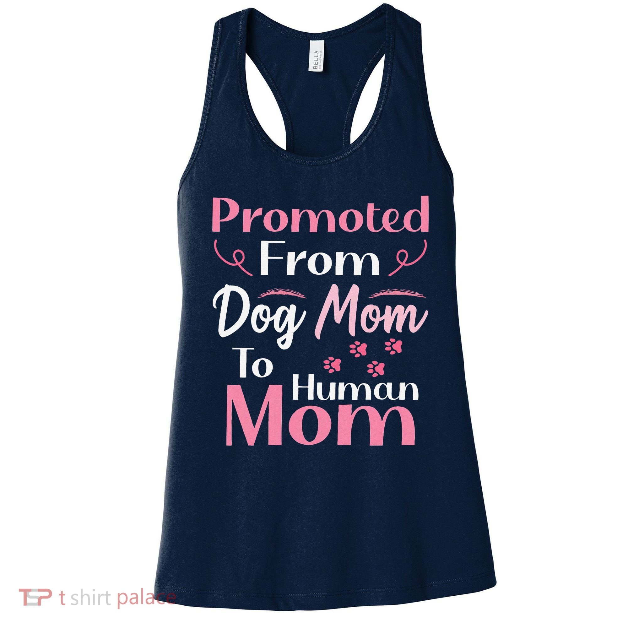 Promoted From Dog Mom To Human Mom MotherS Day Women's Tank Top