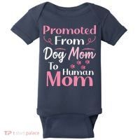 Promoted From Dog Mom To Human Mom MotherS Day Baby Bodysuit thumb 0