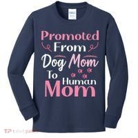 Promoted From Dog Mom To Human Mom MotherS Day Kids Long Sleeve Shirt thumb 0