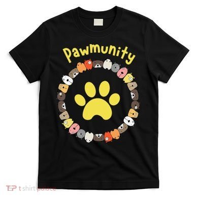 Pawmunity Funny Dog Lover's T-Shirt
