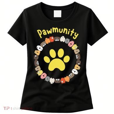 Pawmunity Funny Dog Lover's Women's T-Shirt