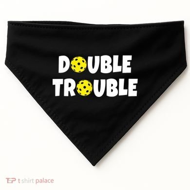 Pickleball Funny Double Trouble Team TShirt USA-Made Doggie Bandana