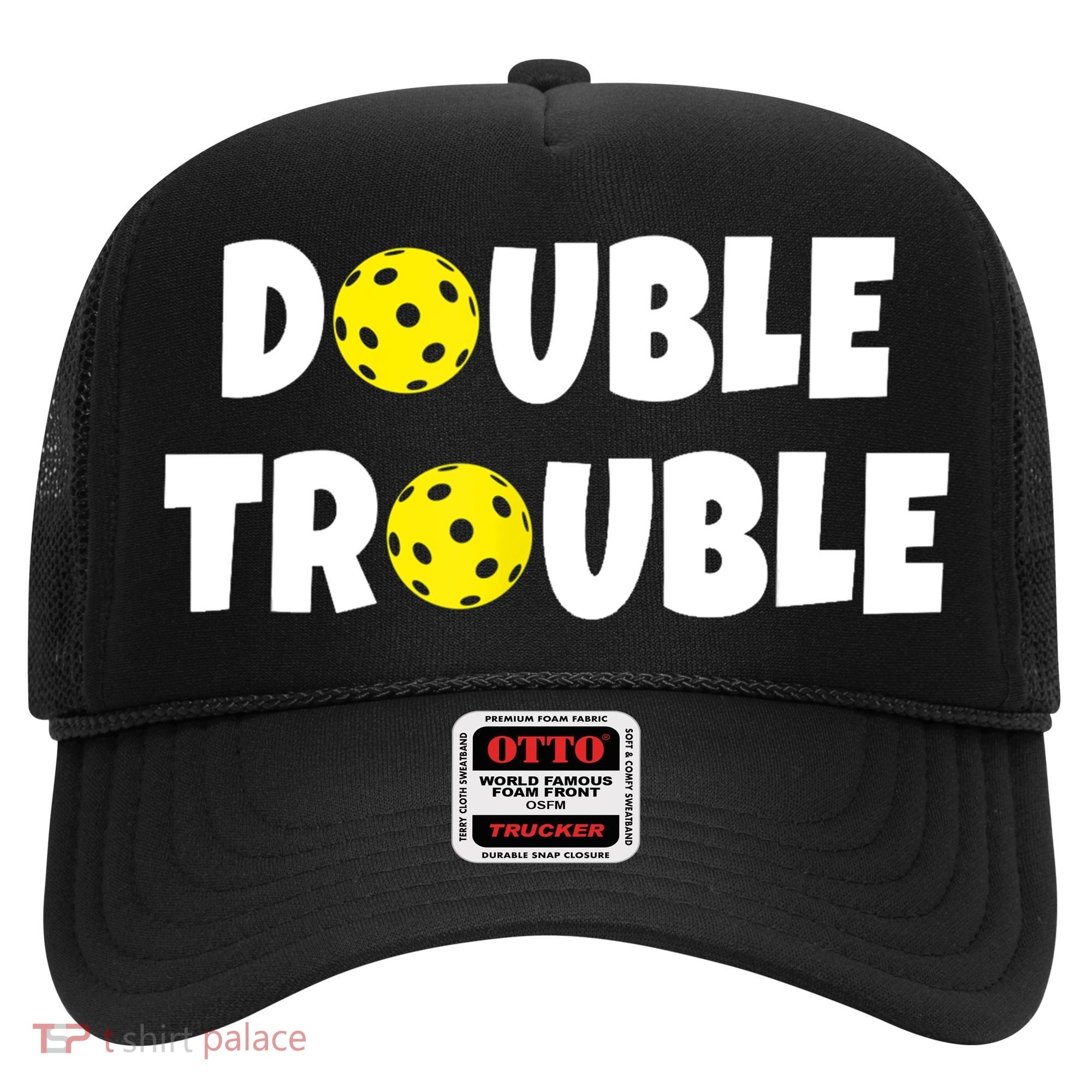 Pickleball Funny Double Trouble Team TShirt Hat