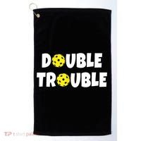 Pickleball Funny Double Trouble Team TShirt Golf Towel thumb 0