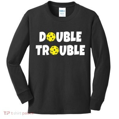 Pickleball Funny Double Trouble Team TShirt Kids Long Sleeve Shirt