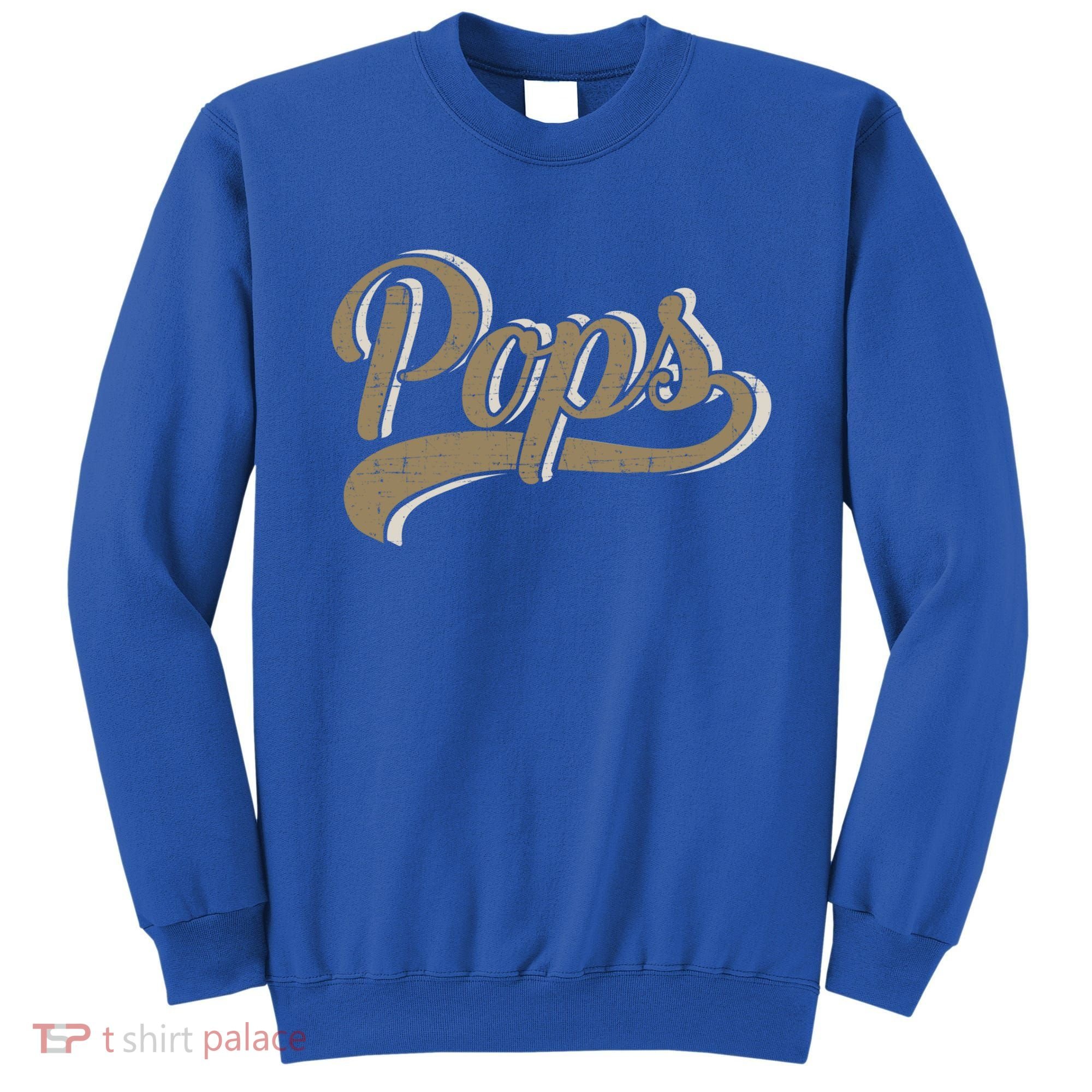 Pops For Dad And Fathers Day From Daughter Or Son Great Gift Sweatshirt