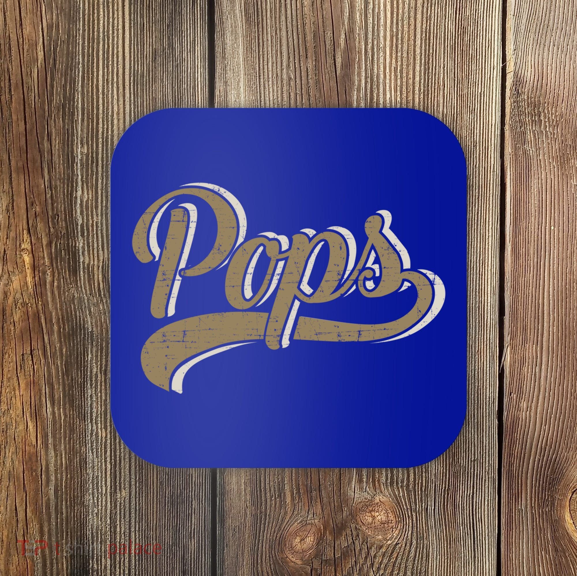 Pops For Dad And Fathers Day From Daughter Or Son Great Gift Coaster