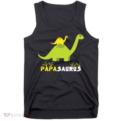 Papasaurus Funny Dinosaur Dad Papa Saurus Father's Day Tank Top