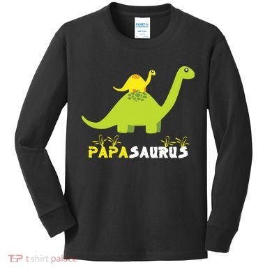 Papasaurus Funny Dinosaur Dad Papa Saurus Father's Day Kids Long Sleeve Shirt