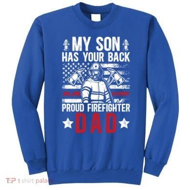Proud Firefighter Dad Of A Firefighter Father Fire Dad Meaningful Gift Sweatshirt