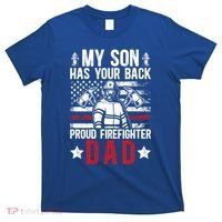 Proud Firefighter Dad Of A Firefighter Father Fire Dad Meaningful Gift T-Shirt thumb 0