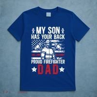Proud Firefighter Dad Of A Firefighter Father Fire Dad Meaningful Gift T-Shirt thumb 5