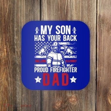 Proud Firefighter Dad Of A Firefighter Father Fire Dad Meaningful Gift Coaster