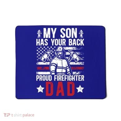 Proud Firefighter Dad Of A Firefighter Father Fire Dad Meaningful Gift Mousepad