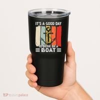 Pontoon Funny Drinking ItS A Good Day To Drink On A Boat Tumbler thumb 2